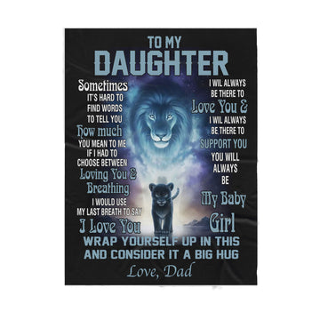 Daughter Blanket - Lions To My Daughter If I Had To Choose Between Loving You and Breathing I Would Use My Last Breath To Say I Love You Love Dad Sherpa Blanket