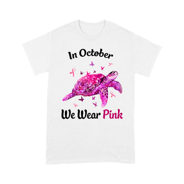 Turtle Breast Cancer In October We Wear Pink Shirt Cancer Awareness - Standard T-Shirt