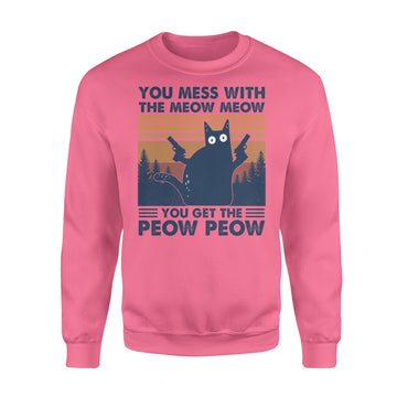 Black Cat You Mess With The Meow Meow You Get The Peow Peow Vintage Shirt - Standard Crew Neck Sweatshirt