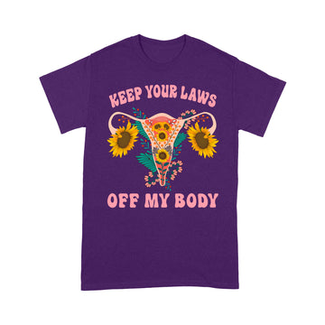 Keep Your Laws Off My Body Pro-Choice Feminist T-Shirt - Standard T-Shirt