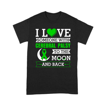 I Love Someone With Cerebral Palsy To The Moon And Back Shirt - Standard T-Shirt