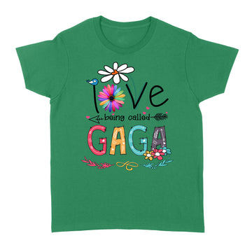 I Love Being Called Gaga Daisy Flower Shirt Funny Mother's Day Gifts - Standard Women's T-shirt