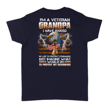 I'm A Veteran Grandpa I Have Risked My Life To Protect Strangers Shirt Veteran T-Shirt Print On Back Standard Women's T-shirt