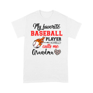 Baseball Grandma Shirt My Favorite Baseball Player Calls Me Grandma T-Shirt - Standard T-Shirt