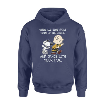 When All Else Fails Turn Up The Music And Dance With Your Dog Peanut Charlie Brown And Snoopy Funny Shirt - Standard Hoodie