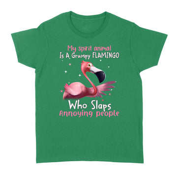 My Spirit Animal Is A Grumpy Flamingo Who Slaps Annoying People Shirt Funny Flamingo Graphic Tees T-Shirt - Standard Women's T-shirt