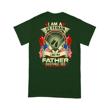 I Am A Veteran Like My Father Before Me Shirt Veteran Gifts Standard T-Shirt Print On Back