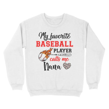 Baseball Nana Shirt My Favorite Baseball Player Calls Me Nana T-Shirt - Standard Crew Neck Sweatshirt