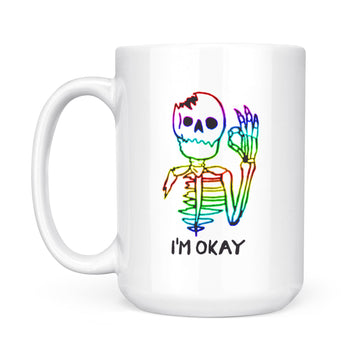 Skeleton I'm Okay Funny Mug LGBT Skull Mug - White Mug