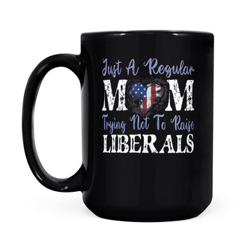 Just a Regular Mom Trying Not To Raise Liberals American Flag Mug