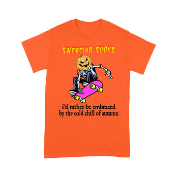 Sweating Sucks Skeleton Pumpkin Head Halloween Funny Shirt - Standard T-Shirt