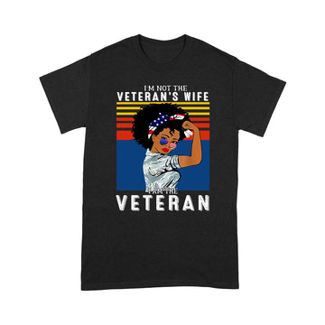 I'm Not The Veteran's Wife I Am The Veteran American Vintage T-shirt - Standard T-Shirt