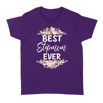 Best Stepmom Ever Mother's Day Gift Flower Gifts T-Shirt - Standard Women's T-shirt