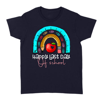 Happy Last Day Of School Teacher Student Graduation Rainbow Shirt - Standard Women's T-shirt