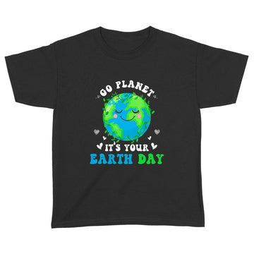 Earth Day 2023 Go Planet It's Your Earth Day Shirt