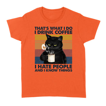 Black cat that’s what i do i drink coffee and i know things vintage retro shirt - Standard Women's T-shirt