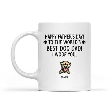 Happy Father's Day To The World's Best Dog Dad I Woof You Mug For Dog Lovers, Personalized Gift For Dad Coffee Mugs