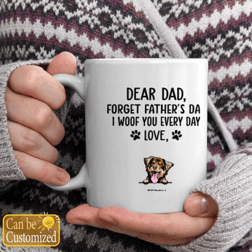 Personalized Dear Dad Forget Father's Day I Woof You Everyday Shirt, Dog Dad Shirt, Father's Day Gift Coffee Mugs
