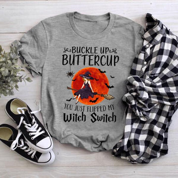 Personalized Buckle Up Buttercup You Just Flipped My Witch Switch Gift Shirt, Gift For Witches