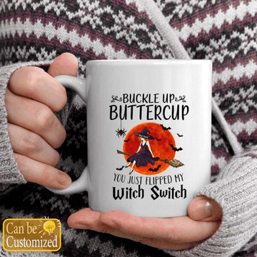 Personalized Buckle Up Buttercup You Just Flipped My Witch Switch Gift Mug, Gift For Witches