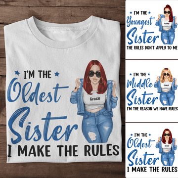 Sisters - I'm The Oldest Sister I Make The Rules Personalized T-Shirt - Big Sister Shirt