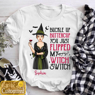 Personalized Witch Fall Halloween Shirt - Buckle Up Butter Cup You Just Flipped My Witch Switch Funny Shirt