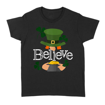 St. Patrick's Day - Cute Believe Leprechaun Shamrock Funny T-Shirt - Standard Women's T-shirt