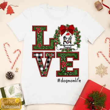 Personalized Dogs Christmas Gifts Shirt Custom Names And Breeds Love Dog Mom Life