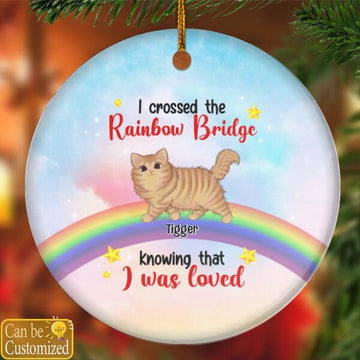 Personalized Cat I Crossed The Rainbow Bridge Knowing That I Was Loved Christmas Circle Ornament
