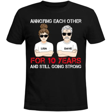 Annoying Each Other For Many Years Still Going Strong Personalized Shirt Family Gift For Husband And Wife