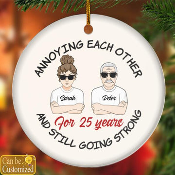Annoying Each Other And Still Going Strong Personalized Circle Ornament Christmas Family Gift