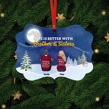 Life Is Better With Brothers And  Sisters - Personalized Aluminium Ornament