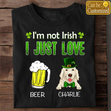 I Just Love Beer And Dog St. Patrick's Day Personalized Shirt - Dog Loves Custom T-Shirt - St Patricks Day Shirts