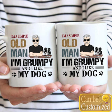 I'm A Simple Old Man I'm Grumpy And I Like My Dog Personalized Mug Gift For Dad - Gift For Dog Lovers Mugs