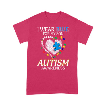 I Wear Blue For My Son Autism Awareness Accept Understand Love Shirt - Standard T-shirt