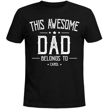 Personalized This Awesome Dad Belongs to Shirt – Custom Daddy Shirt with Kid’s Name – Birthday Gifts – Dad Grandpa Shirts for Men – Father’s Day T-Shirt