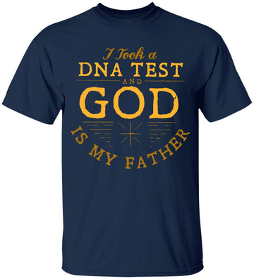 I Took A Dna Test And God Is My Father Graphic Tee Shirt