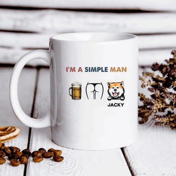 I Am A Simple Man - Personalized Coffee Mug - Birthday Gift For Dog Dad, Dog Man, Dog Lover