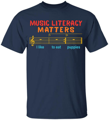 Music Literacy Matters I Like To Eat Puppies Vintage Shirt