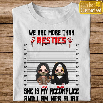 Personalized Custom Accomplice And Alibi Halloween T Shirt, Halloween Gift For Friends, Besties, BFF, We Are More Than Besties