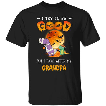 I Try To Be Good But I Take After Grandpa Dinosaur Halloween Personalized T-Shirt Gift For Kids – Custom Nickname Shirts