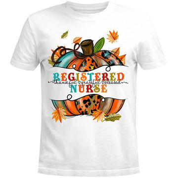 Thankful Grateful Blessed Registered Nurse Thanksgiving Shirts - Pumpkin Thanksgiving T-Shirt