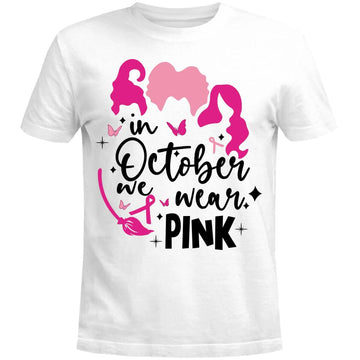 In October We Wear Pink Breast Cancer Awareness Shirt