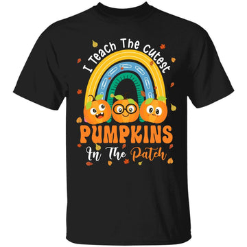 Rainbow I Teach The Cutest Pumpkins In The Patch Fall Season T-Shirt