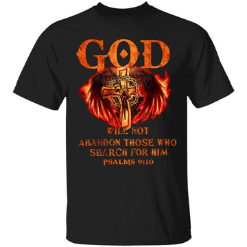 God Will Not A Band On Those Who Search For Him Psalms 9 10 Shirt