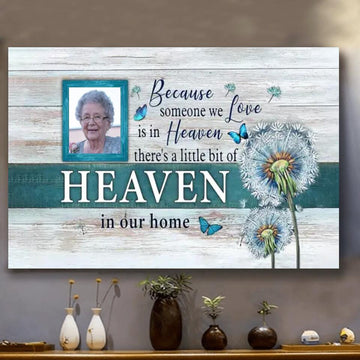 Because Someone We Love Is In Heaven Personalized Upload Photo Canvas and Poster, Memories In Heaven