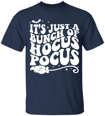 It's Just A Bunch Of Hocus Pocus Halloween Funny Shirt
