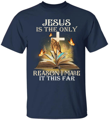 Jesus Us The Only Reason I Made It This Far Shirt Jesus Quotes, Christian Christmas, Faith Shirt