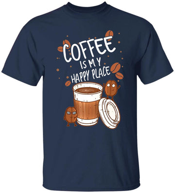 Coffee Is My Happy Place Shirt, Hoodie, Sweater