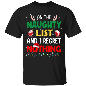 On The Naughty List And I Regret Nothing Funny Xmas Women Shirt